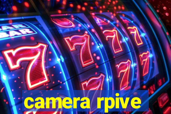 camera rpive